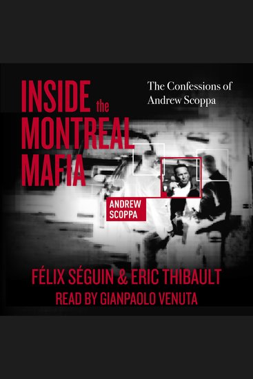 Inside the Montreal Mafia - The Confessions of Andrew Scoppa - cover