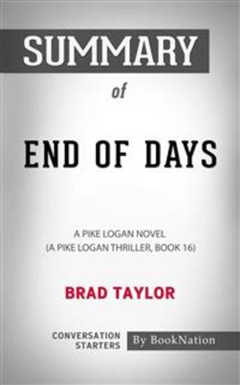 End of Days: A Pike Logan Novel Book 16 by Brad Taylor: Conversation Starters - cover