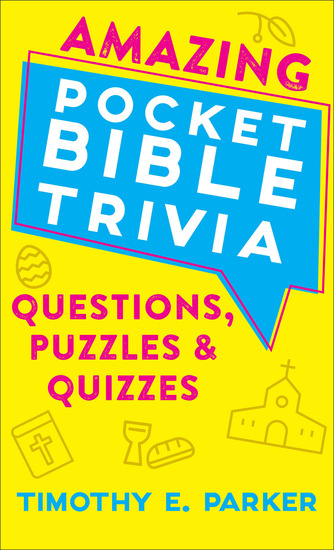 Amazing Pocket Bible Trivia - Questions Puzzles & Quizzes - cover