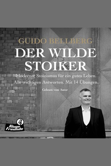 Der Wilde Stoiker - Moderner Stoizismus für ein gutes Leben - cover