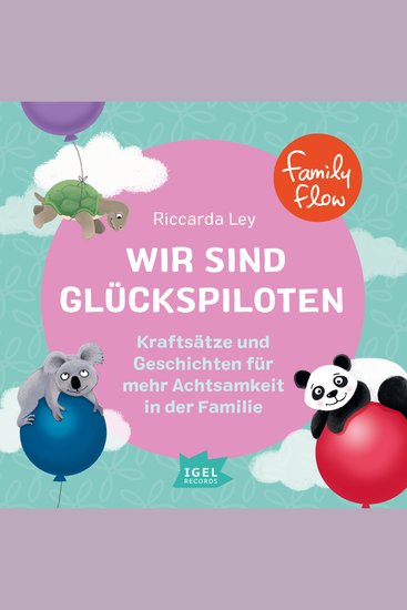 FamilyFlow Wir sind Glückspiloten - Kraftsätze und Geschichten für mehr Achtsamkeit in der Familie - cover