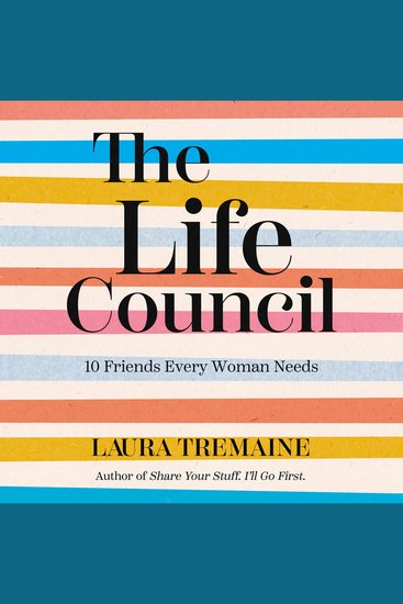 The Life Council - 10 Friends Every Woman Needs - cover