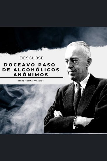 Doceavo Paso de Alcohólicos Anónimos - Los 12 pasos de Alcohólicos Anónimos - cover