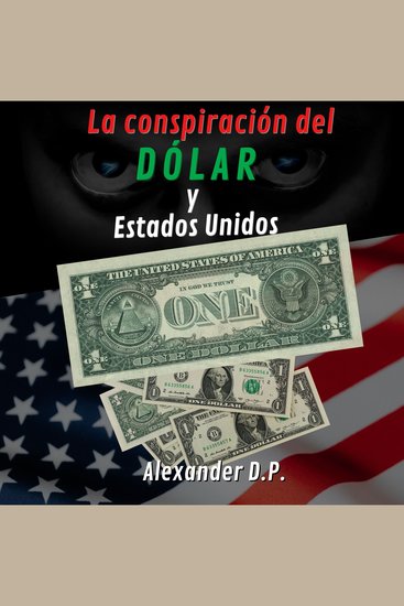 La conspiracion del dolar y Estados Unidos - cover