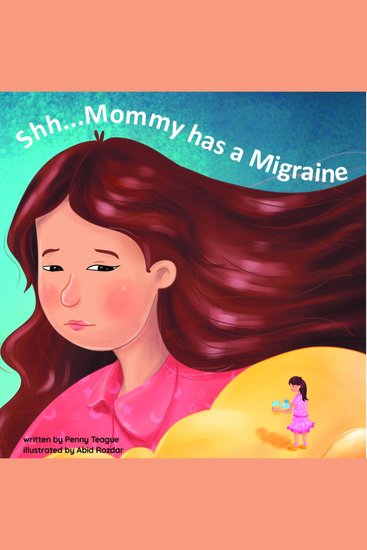 Shh Mommy has a Migraine - cover