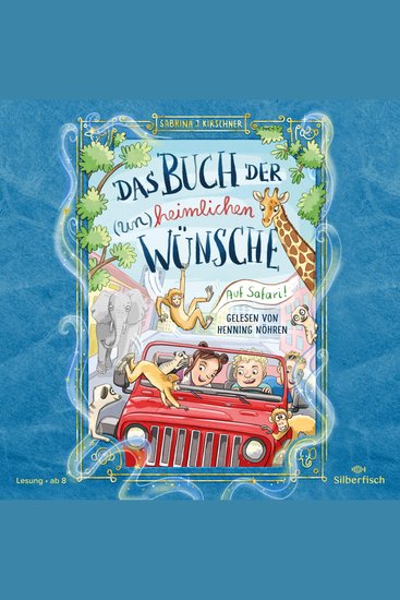 Das Buch der (un)heimlichen Wünsche 1: Auf Safari! - cover