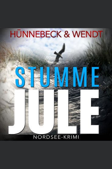 Stumme Jule: Nordsee-Thriller - Jule und Leander Band 1 (Ungekürzt) - cover