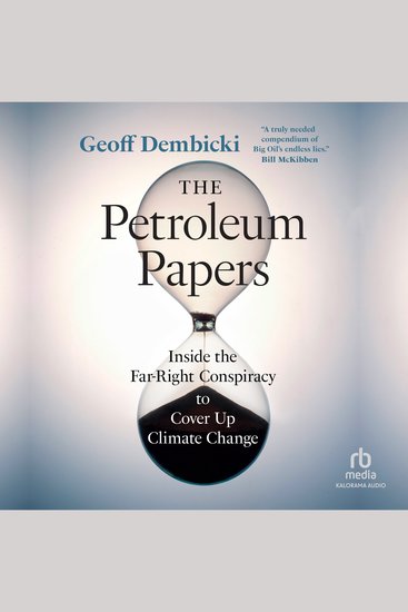 The Petroleum Papers - Inside the Far-Right Conspiracy to Cover Up Climate Change - cover
