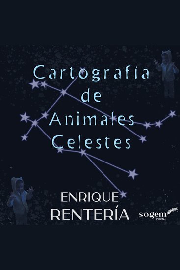Cartografía de Animales Celestes - cover