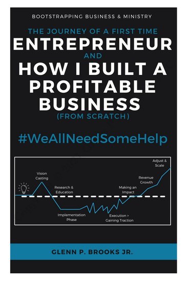 Journey of a First Time Entrepreneur and How I Built A Profitable Business! The (FROM SCRATCH) - cover