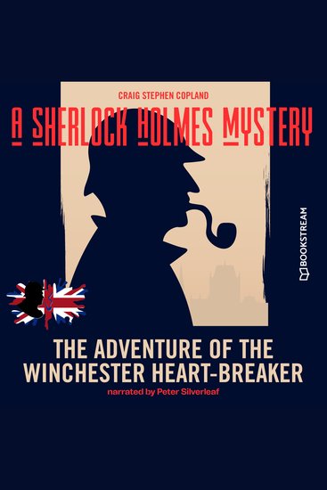 Adventure of the Winchester Heart-Breaker The - A Sherlock Holmes Mystery Episode 1 (Unabridged) - cover