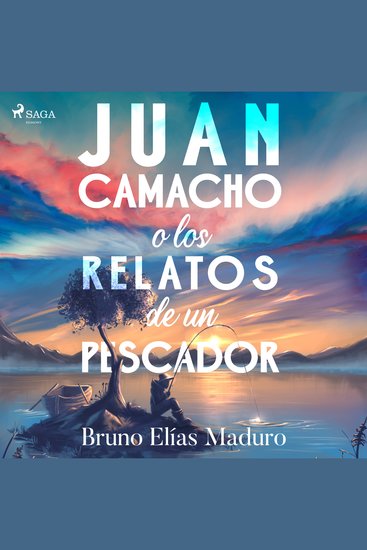 Juan Camacho o los relatos de un pescador - cover