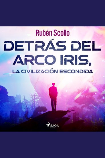 Detrás del arco iris la civilización escondida - cover