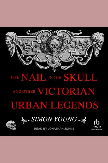 The Nail in the Skull and Other Victorian Urban Legends - cover