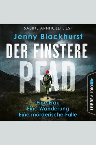Der finstere Pfad - Eine Frau Eine Wanderung Eine mörderische Falle (Ungekürzt) - cover