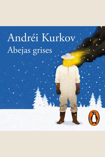 Abejas grises - El nuevo libro del aclamado autor de Muerte con pingüino - cover