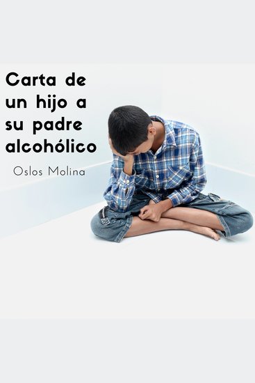 Carta de un hijo a su padre alcohólico - cover