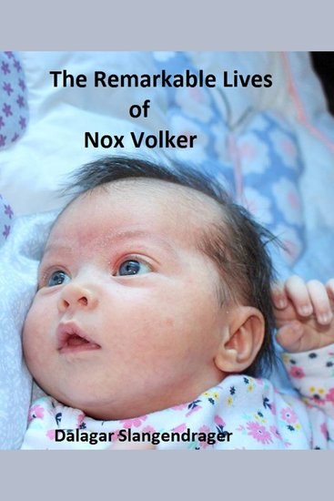 The Remarkable Lives of Nox Volker - cover