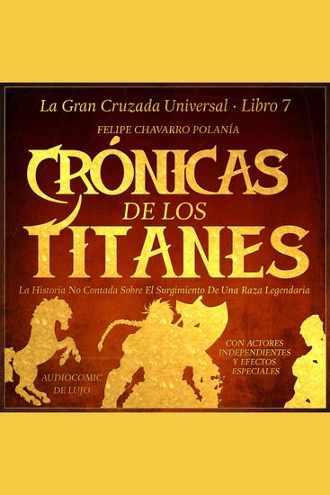 Crónicas de los Titanes - La Historia No Contada Sobre El Surgimiento De Una Raza Legendaria - cover