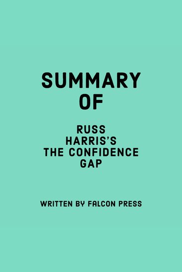 Summary of Russ Harris's The Confidence Gap - cover