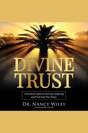 Divine Trust - A Practical Guide to End Your Suffering and Find Your Way Home - cover