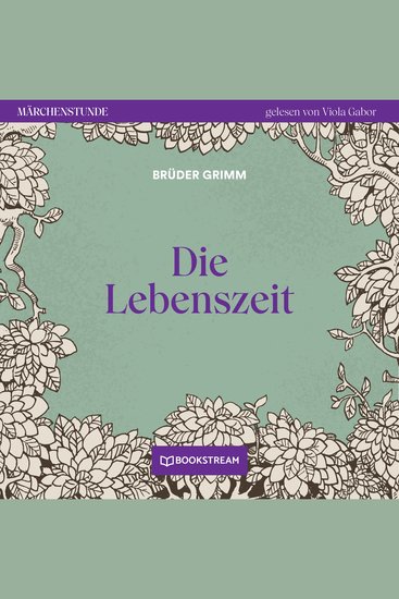 Die Lebenszeit - Märchenstunde Folge 135 (Ungekürzt) - cover