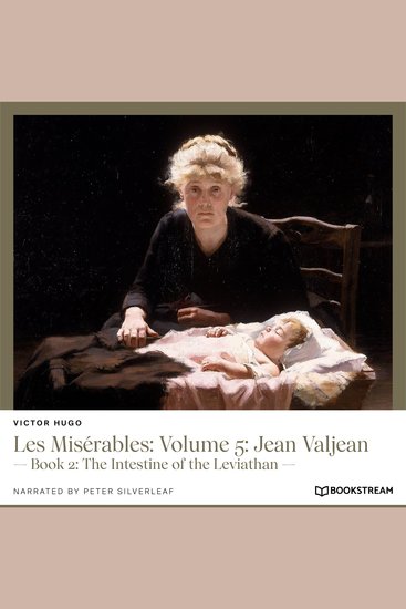 Les Misérables: Volume 5: Jean Valjean - Book 2: The Intestine of the Leviathan (Unabridged) - cover