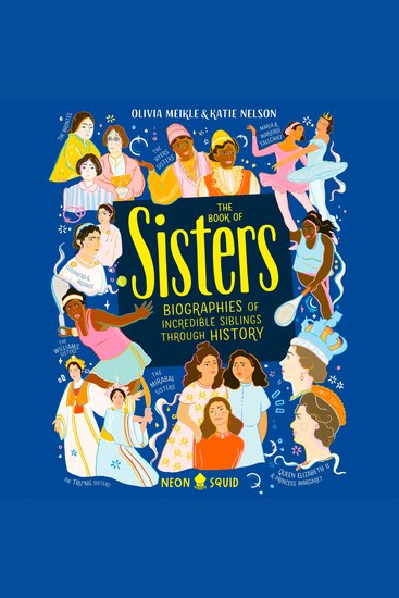 The Book of Sisters - Biographies of Incredible Siblings Through History - cover