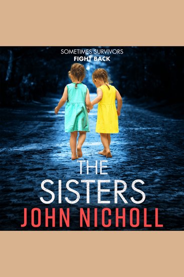 The Sisters - An absolutely gripping psychological thriller you won't be able to put down - cover