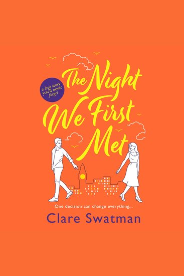 The Night We First Met - An unforgettable love story from the author of Before We Grow Old - cover