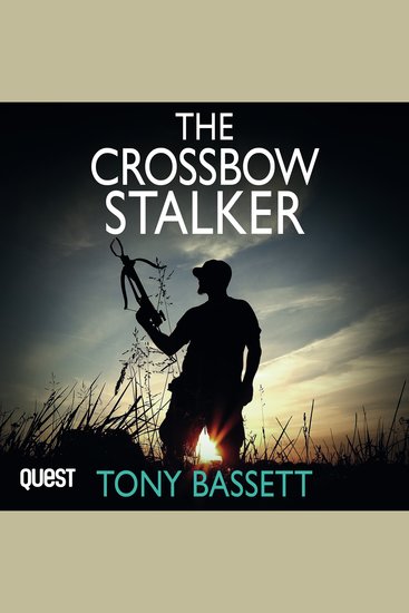 The Crossbow Stalker - A serial killer strikes in the heart of England - cover