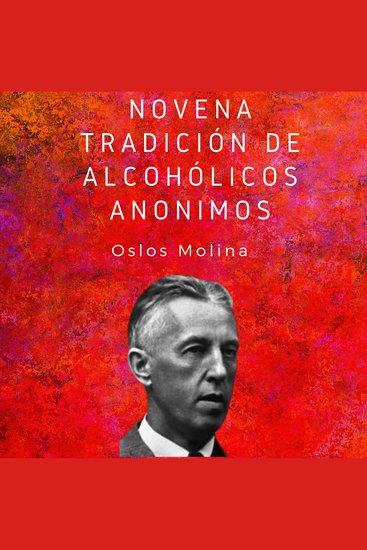 Novena tradición de Alcohólicos Anónimos - Las 12 tradiciones de Alcohólicos Anónimos - cover
