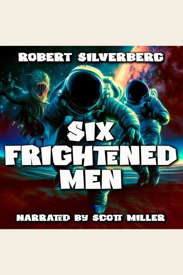 Six Frightened Men - Six Men One Nightmare—And No Way to Fight Back - cover