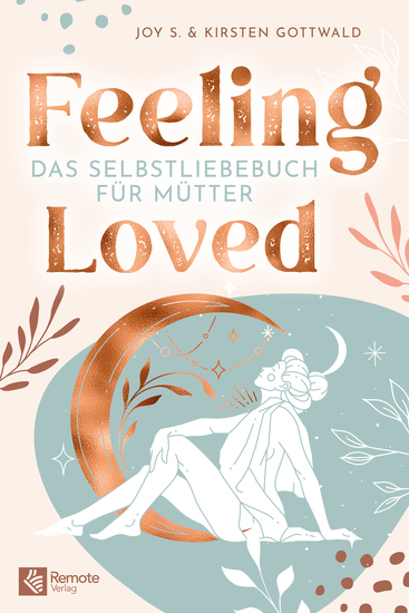 Feeling Loved - Das Selbstliebebuch für Mütter - cover