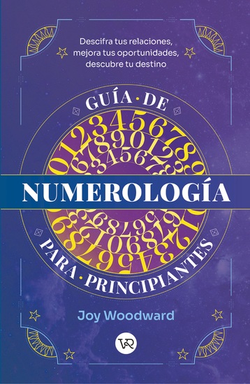 Guía de numerología para principiantes - Descifra tus relaciones mejora tus oportunidades descubre tu destino - cover