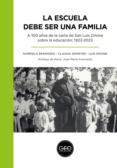 La escuela debe ser una familia - A 100 años de la carta de San Luis Orione sobre la educación: 1922-2022 - cover