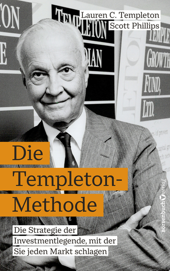 Die Templeton-Methode - Die Strategie der Investmentlegende mit der Sie jeden Markt schlagen - cover