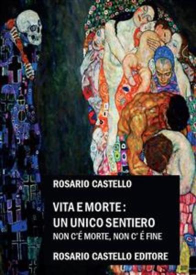 Vita e Morte: un unico sentiero Non c’è morte non c’è fine - cover