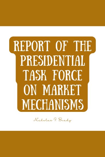 Report of the Presidential Task Force on Market Mechanisms - cover