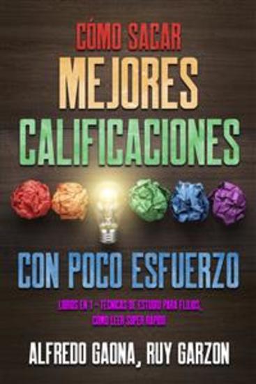 Cómo Sacar Mejores Calificaciones con Poco Esfuerzo - 2 Libros en 1 - Técnicas de Estudio para Flojos Cómo Leer Super Rápido - cover