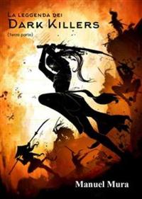 La leggenda dei Dark Killers - Terza parte