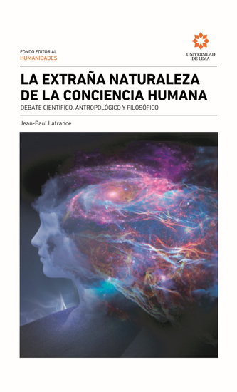 La extraña naturaleza de la conciencia humana - Debate científico antropológico y filosófico - cover