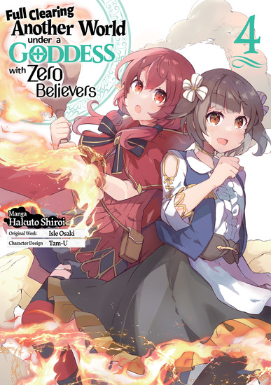 Full Clearing Another World under a Goddess with Zero Believers (Manga) Volume 4 - cover