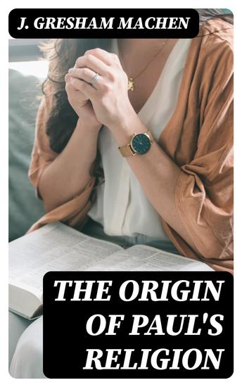 The Origin of Paul's Religion - cover