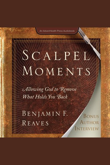 Scalpel Moments - Allowing God to Remove What Holds You Back - cover