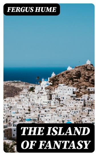 The Island of Fantasy - A Romance - cover