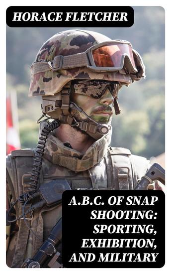 ABC of Snap Shooting: Sporting Exhibition and Military - cover