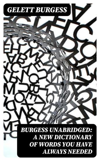 Burgess Unabridged: A new dictionary of words you have always needed - cover