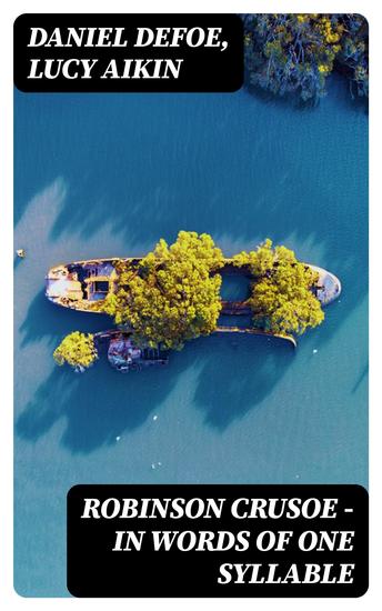 Robinson Crusoe — in Words of One Syllable - cover