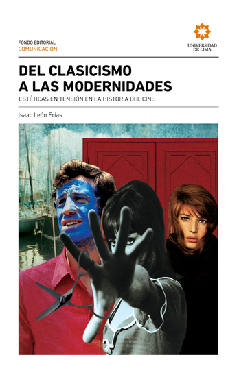 Del clasicismo a las modernidades - Estéticas en tensión en la historia del cine - cover